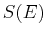 $ S(E)$