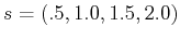 $ s = (.5, 1.0, 1.5, 2.0)$