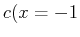 $\displaystyle c(x=-1$