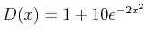 $\displaystyle D(x) = 1 + 10 e^{-2x^2}
$