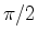 $ \pi/2$