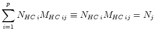 $\displaystyle \sum_{i=1}^{p} N_{HC\;i} M_{HC\; ij} \equiv N_{HC\;i} M_{HC\; ij} = N_j$