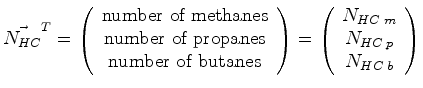 $\displaystyle \vec{N_{HC}}^T = \left( \begin{array}{c} \text{number of methanes...
... \left( \begin{array}{c} N_{HC\;m}\ N_{HC\;p} \ N_{HC\;b} \end{array} \right)$