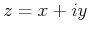 $\displaystyle z = x + i y$