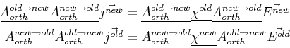 \begin{displaymath}\begin{split}\mat {A_{orth}^{old \rightarrow new}} \mat {A_{o...
...t {A_{orth}^{old \rightarrow new}} \vec{E^{old}} \ \end{split}\end{displaymath}