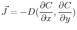$\displaystyle \vec{J} = -D ( \frac{\partial C}{\partial x} , \frac{\partial C}{\partial y})
$