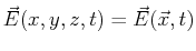 $ \vec{E}(x,y,z,t) = \vec{E}(\vec{x},t)$