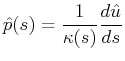 $\displaystyle \hat{p}(s) = \frac{1}{\kappa(s)} \ensuremath{\frac{d{\hat{u}}}{d{s}}}$