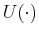 $ U(\cdot)$