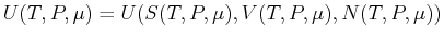 $ U(T,P,\mu) = U(S(T,P,\mu),V(T,P,\mu),N(T,P,\mu))$