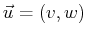 $ \vec{u} = (v,w)$