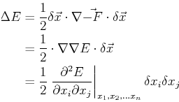 \begin{displaymath}\begin{split}\Delta E & = \frac{1}{2} \delta \vec{x} \cdot \e...
...ert _{x_1 , x_2, \ldots x_n}} \delta x_i \delta x_j \end{split}\end{displaymath}
