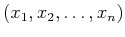 $ (x_1, x_2, \ldots ,x_n)$