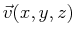 $ \vec{v}(x,y,z)$
