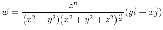 $\displaystyle \vec{w} = \frac{z^n}
{(x^2 + y^2)(x^2 + y^2 + z^2)^{\frac{n}{2}}}
(y \hat{i} - x \hat{j})
$