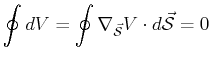 $\displaystyle \oint dV = \oint \ensuremath{\nabla}_{\vec{\mathcal S}} V \cdot d \vec{\mathcal S} = 0$