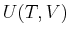 $ U(T,V)$