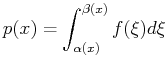 $\displaystyle p(x) = \int_{\alpha(x)}^{\beta(x)} f(\xi) d \xi $