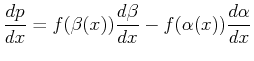 $\displaystyle \frac{dp}{dx} = f(\beta(x))\frac{d\beta}{dx} - f(\alpha(x))\frac{d\alpha}{dx}$