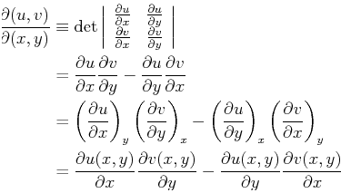 \begin{displaymath}\begin{split}\ensuremath{\frac{\partial (u , v)}{\partial (x ...
...\ensuremath{\frac{\partial{v(x,y)}}{\partial{x}}}\ \end{split}\end{displaymath}