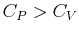 $ C_P > C_V$