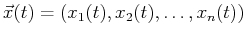 $ \vec{x}(t) = (x_1(t) , x_2(t), \ldots , x_n(t))$