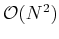$ \mathcal{O}(N^2)$