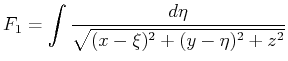 $\displaystyle F_1 =
\int \frac{d \eta}
{\sqrt{(x-\xi)^2 + (y-\eta)^2 + z^2}}
$