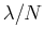 $ \lambda/N$