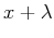 $ x + \lambda$