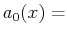 $ a_0(x) =$