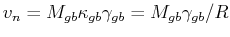 $ v_n = M_{gb} \kappa_{gb} \gamma_{gb} = M_{gb} \gamma_{gb}/R$