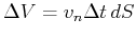 $ \Delta V = v_n \Delta t   dS$