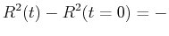 $\displaystyle R^2(t) - R^2(t=0) = -$