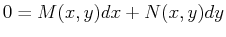 $\displaystyle 0 = M(x,y) dx + N(x,y) dy$