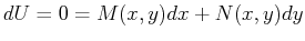 $ dU = 0 = M(x,y) dx + N(x,y) dy$