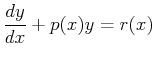 $\displaystyle \ensuremath{\frac{d{y}}{d{x}}} + p(x) y = r(x)
$