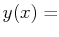 $\displaystyle y(x) =$