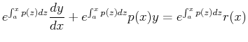 $\displaystyle e^{\int_a^x p(z) dz } \ensuremath{\frac{d{y}}{d{x}}} + e^{\int_a^x p(z) dz} p(x) y = e^{\int_a^x p(z) dz} r(x)$