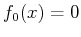 $ f_0(x)=0$