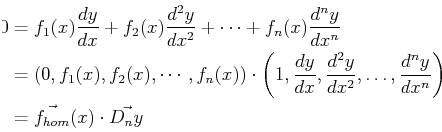\begin{displaymath}\begin{split}0 &= f_1(x) \ensuremath{\frac{d{y}}{d{x}}} + f_2...
...n}}}\right)\ &= \vec{f_{hom}}(x) \cdot \vec{D_n y} \end{split}\end{displaymath}