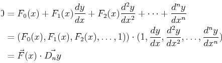 \begin{displaymath}\begin{split}0 &= F_0(x) + F_1(x) \ensuremath{\frac{d{y}}{d{x...
...}{y}}{d{x}^{n}}})\ &= \vec{F}(x) \cdot \vec{D_n y} \end{split}\end{displaymath}