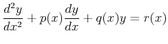 $\displaystyle \ensuremath{\frac{d^2{y}}{d{x}^2}} + p(x) \ensuremath{\frac{d{y}}{d{x}}} + q(x) y = r(x)$