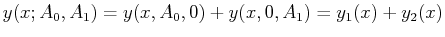 $\displaystyle y(x;A_0,A_1) = y(x,A_0,0) + y(x,0,A_1) = y_1(x) + y_2(x)$