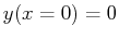 $\displaystyle y(x=0) = 0$
