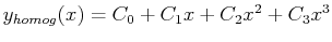 $ y_{homog}(x) = C_0 + C_1 x + C_2 x^2 + C_3 x^3$