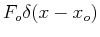 $ F_o \delta(x-x_o)$