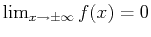 $ \lim_{x\rightarrow\pm\infty} f(x) = 0$