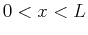 $ 0 < x < L$