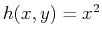 $ h(x,y)=x^2$